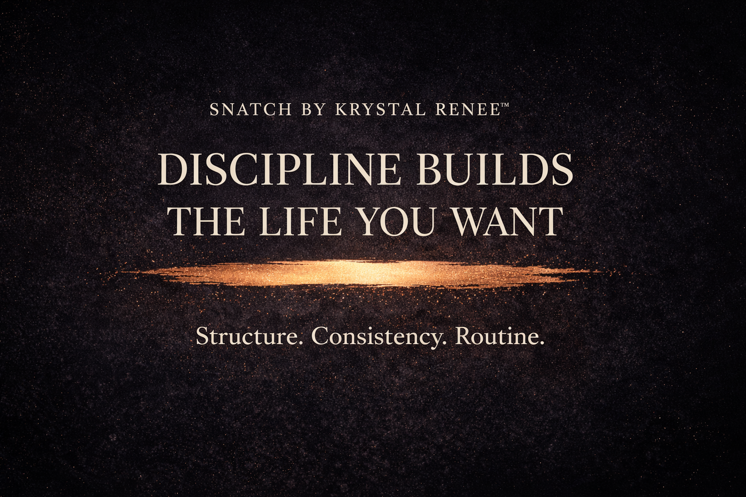 Motivational quote on a dark background with 'Snatch by Krystal Renee' branding.